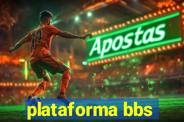 plataforma bbs